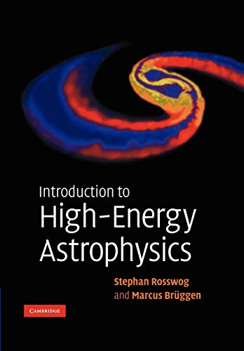 Introduction To Highenergy Astrophysics
