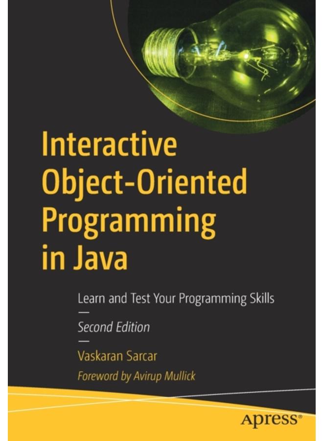 Interactive Object-Oriented Programming in Java : Learn and Test Your Programming Skills 