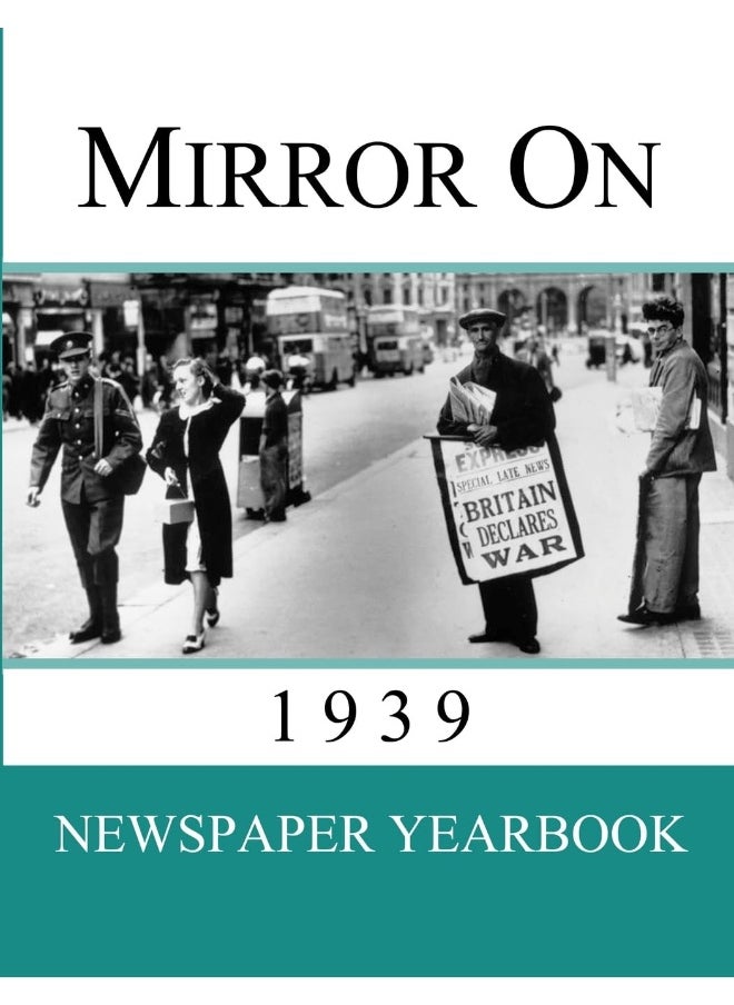 Mirror On 1939: Newspaper Yearbook containing 128 front pages from 1939  - Image 1