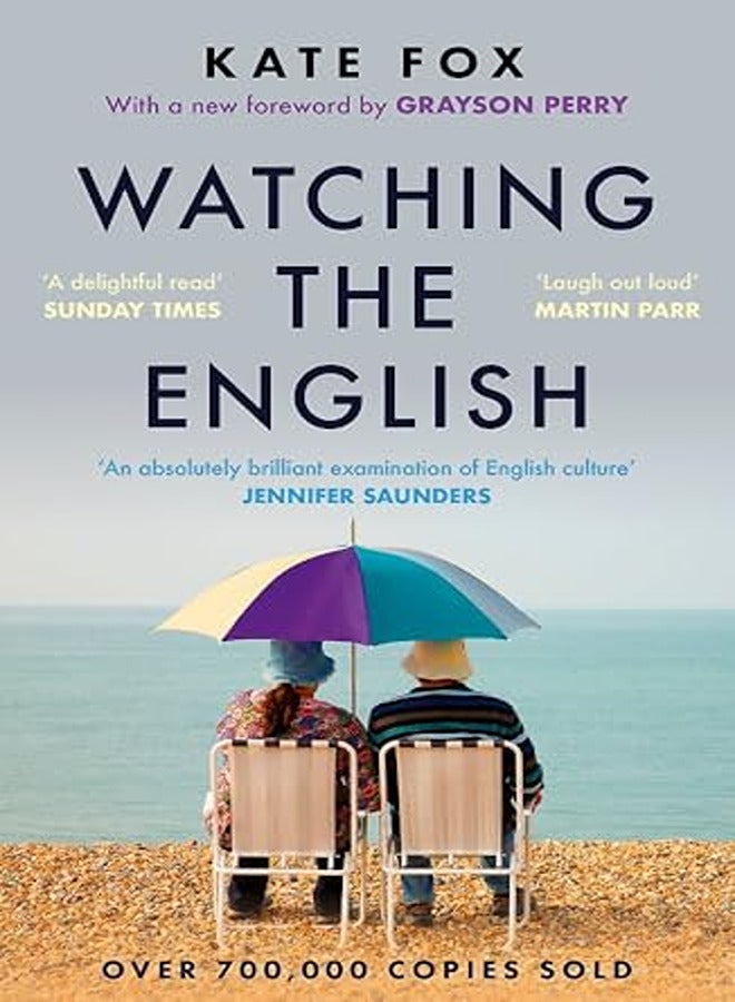 Watching The English The Hidden Rules Of English Behaviour