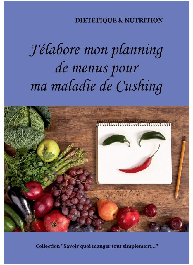 J'élabore mon planning de menus pour ma maladie de Cushing 