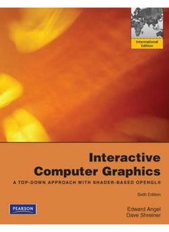 Interactive Computer Graphics: A Top-Down Approach with Shader-Based OpenGL: International Edition 