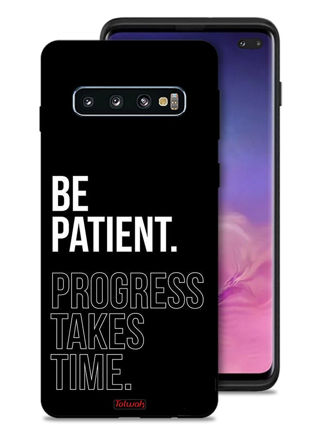 Tolwak غطاء حماية لجهاز سامسونج جالكسي S10 بلس كن صبورًا فالتقدم يحتاج إلى وقت - Image 1
