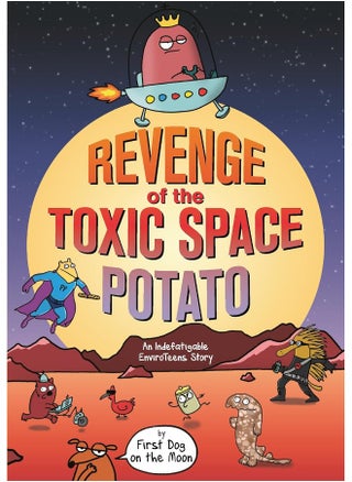 Revenge of the Toxic Space Potato: An Indefatigable EnviroTeens Story - pzsku/ZBF65D9D7AF788B285DA7Z/45/1749823446/01f4b6e2-90ee-41b0-ad6b-d09c1692c63f