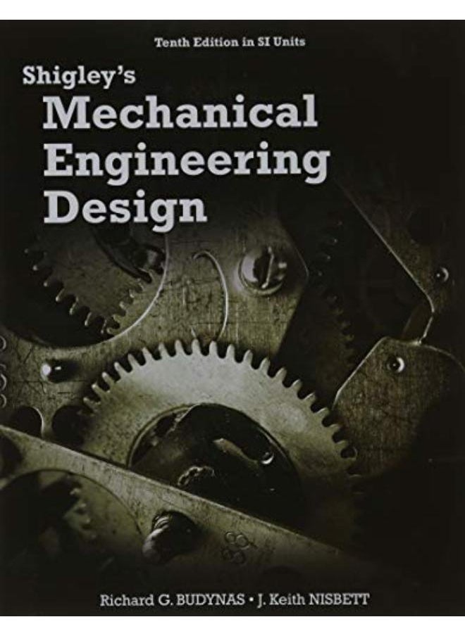 Shigley`s Mechanical Engineering Design (In Si Units) 