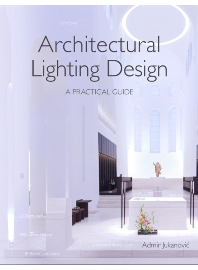 Architectural Lighting Design : A Practical Guide 