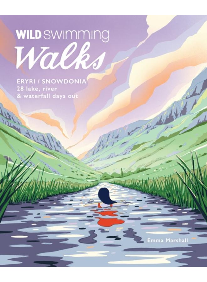 Wild Swimming Walks Eryri / Snowdonia : 28 river, lake & waterfall days out in North Wales : 9 