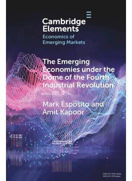 The Emerging Economies under the Dome of the Fourth Industrial Revolution