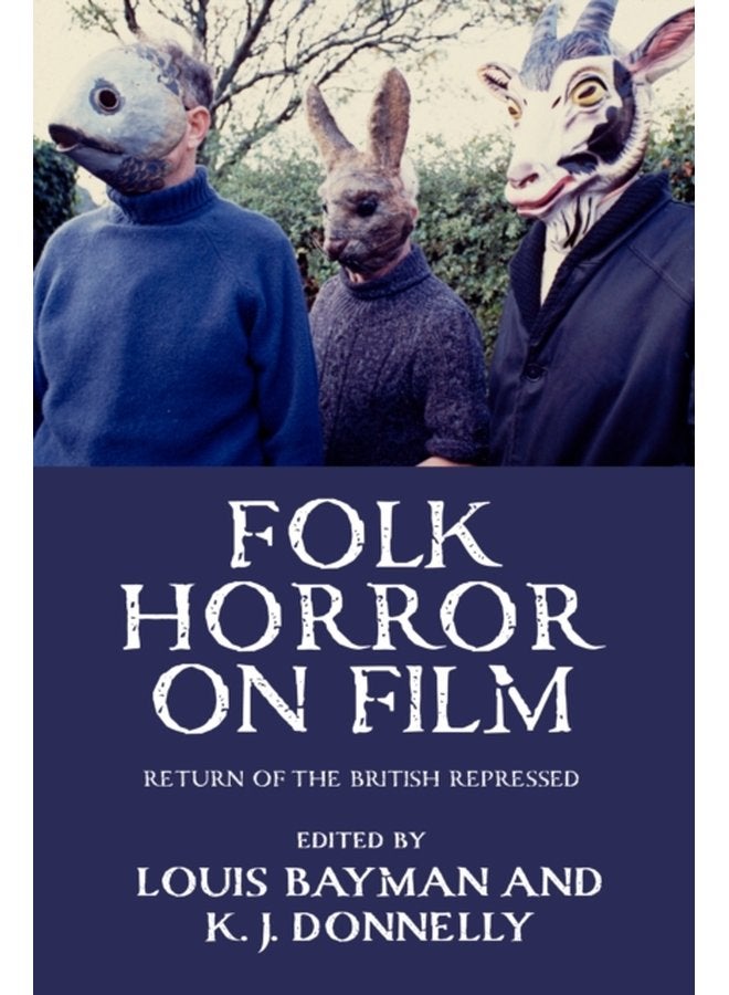 Folk Horror on Film Return of the British Repressed - Hardback