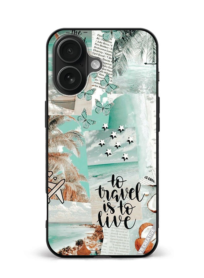 Protective Case Cover For Apple iPhone 16 Plus To Tavel Is To Live Design Multicolour