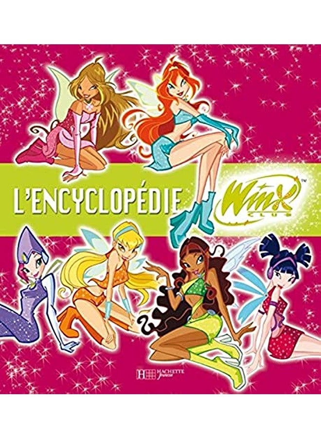 Encyclomagie : Tout ce que tu as toujours voulu savoir sur les Winx !