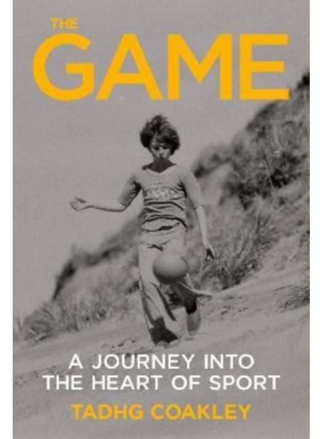 The Game : A? ?Journey Into the Heart of Sport 