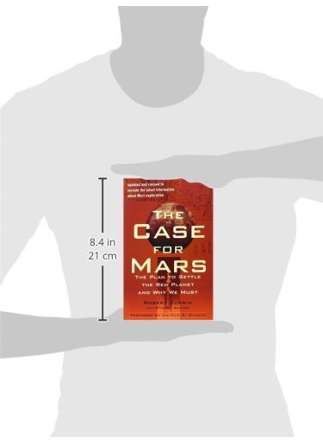 The Case for Mars: The Plan to Settle the Red Planet and Why We Must