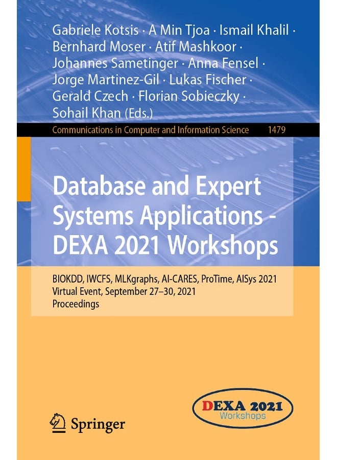 Database and Expert Systems Applications - DEXA 2021 Workshops: BIOKDD, IWCFS, MLKgraphs, AI-CARES, ProTime, AISys 2021, Virtual Event, September 27-30, 2021, Proceedings 