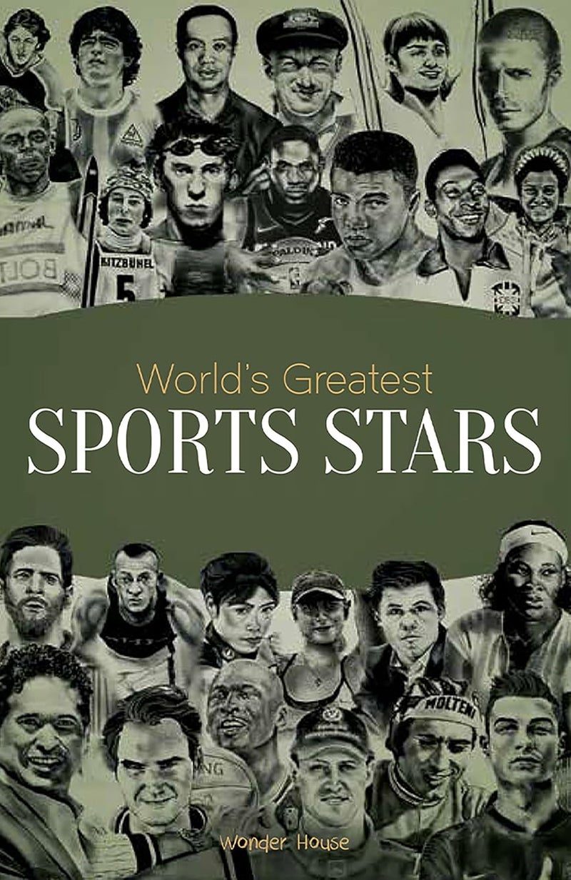 World's Greatest Sports Stars: Biographies of Inspirational Personalities For Kids