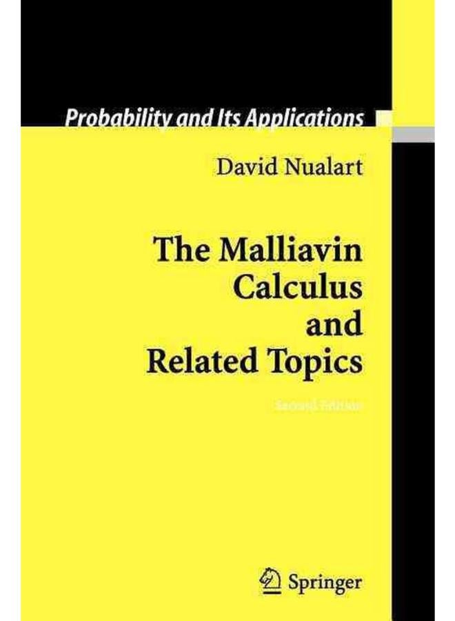 The Malliavin Calculus and Related Topics (Probability and Its Applications) 