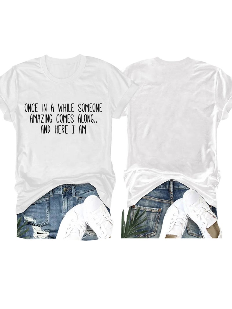 Once In A Whlie Someone Amazing Comes Along... Printed Ladies Crewneck T-Shirt - Image 1