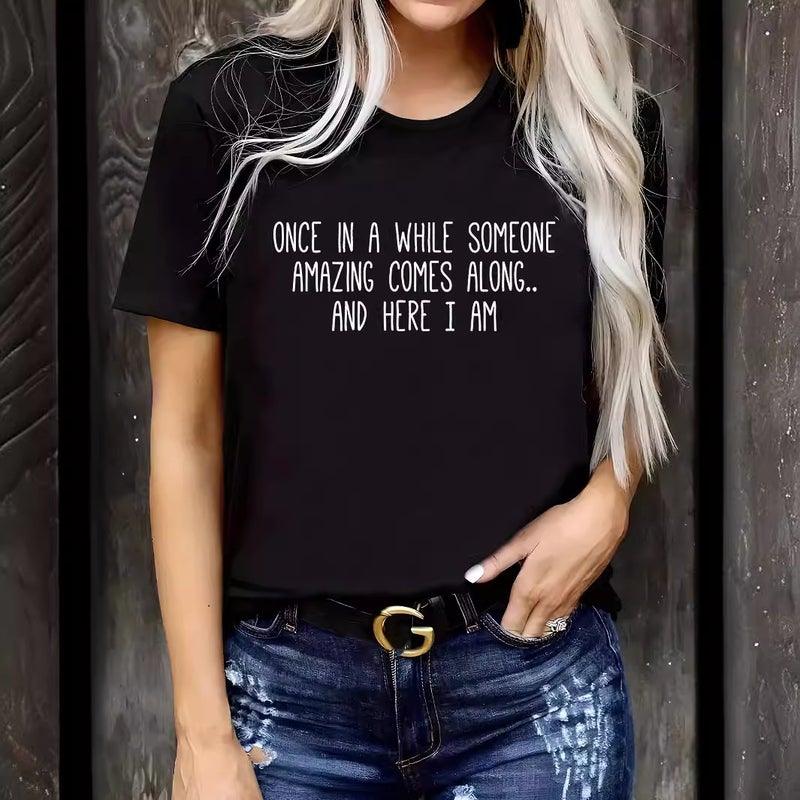 Once In A Whlie Someone Amazing Comes Along... Printed Ladies Crewneck T-Shirt - Image 2
