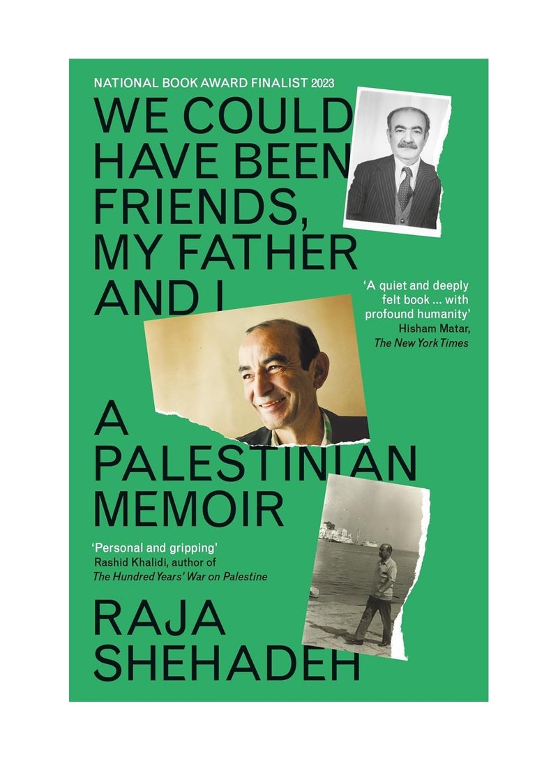 We Could Have Been Friends My Father and I  A Palestinian Memoir