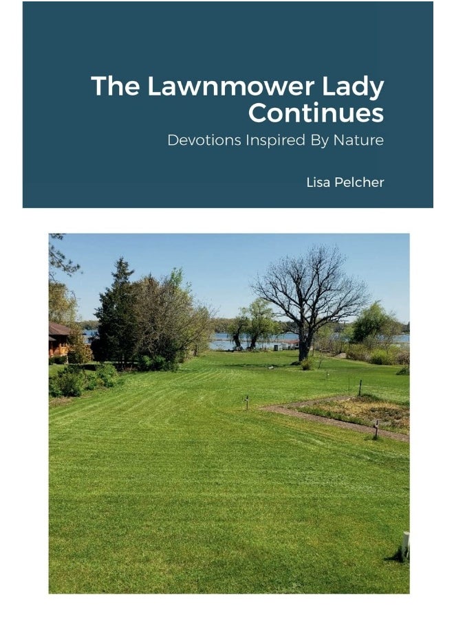The Lawnmower Lady Continues: Devotions Inspired By Nature  - Image 1