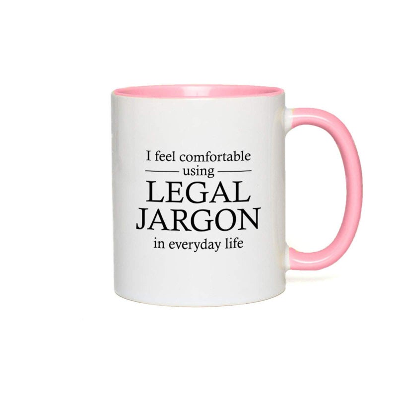 Lawyers Coffee Mug 11 oz Pink and White Using Legal Jargon Attorney Law Student Funny Attorney Elle for Lawyers Law Student Movie Lovers