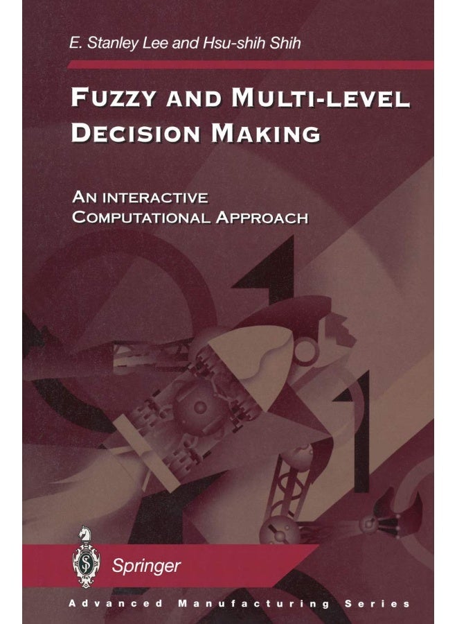 Fuzzy and Multi-Level Decision Making: An Interactive Computational Approach 