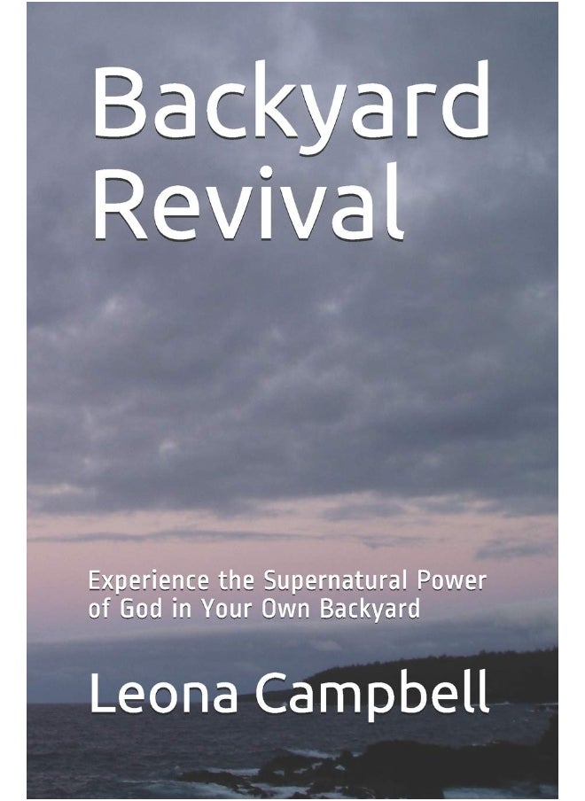 null - Backyard Revival: Experience the Supernatural Power of God in Your Own Backyard - Image 1