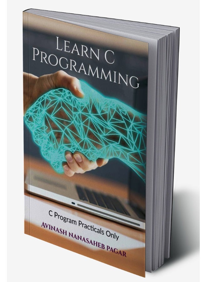 Learn C Programming : C Program Practical's Only - Image 1