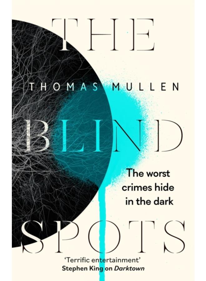 The Blind Spots : The highly inventive near-future detective mystery from the acclaimed author of Darktown 