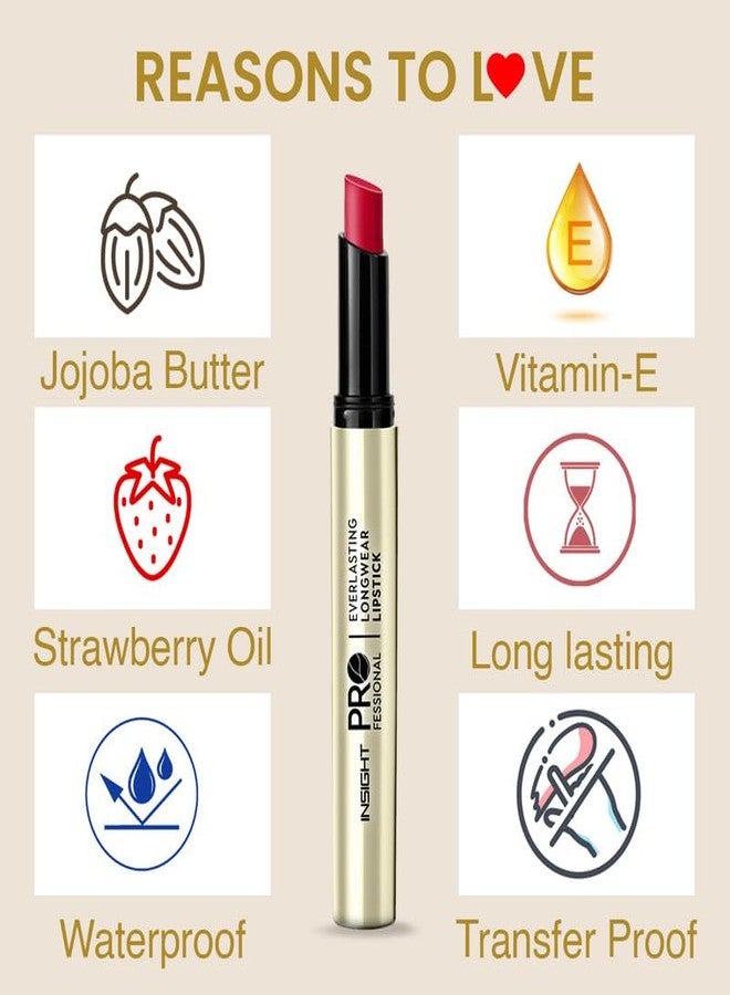 INSIGHT Professional Everlasting Longwear Lipstick | Velvety Smooth Finish | Highly Pigmented | Transferproof,Waterproof,Smudgeproof | Infused with Vit E & Marula Oil - (NPC) 2.5gm - Image 3
