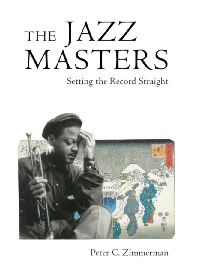 The Jazz Masters : Setting the Record Straight 