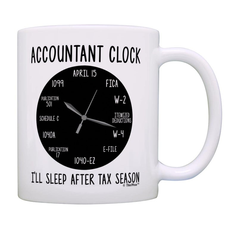 ThisWear Accountant Gifts for Women Accountant Clock Ill Sleep After Tax Season Comptroller Gift 11oz Coffee Mug White