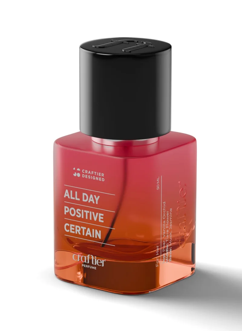 Craftier Designed ALL DAY POSITIVE CERTAIN Eau De Parfum For Women - 50ml, Long Lasting Floral Fresh Perfume, Longevity Upto 24 Hours, Premium Women's Fragrance For Summer