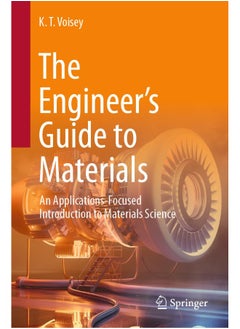 The Engineer’s Guide to Materials: An Applications-Focused Introduction to Materials Science 