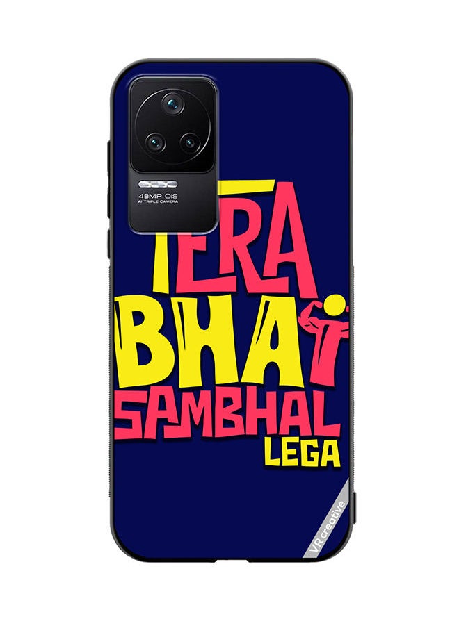 VR CREATIVE Protective Case Cover For Xiaomi Redmi K50 Tera Bhai Sambhal Lega Hindi Quots Design Multicolour  - Image 1