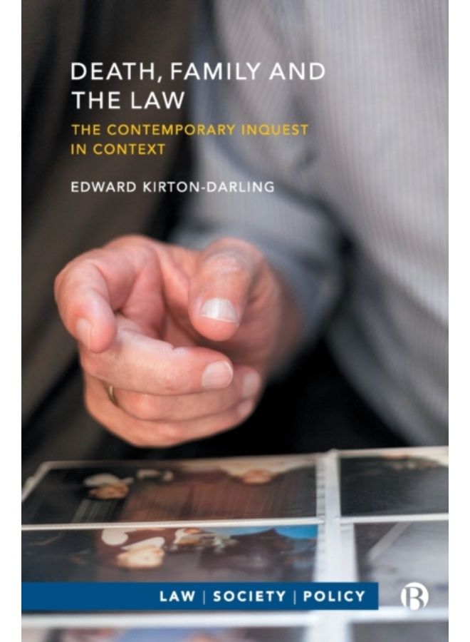 Death, Family And The Law : The Contemporary Inquest In Context - Paperback 