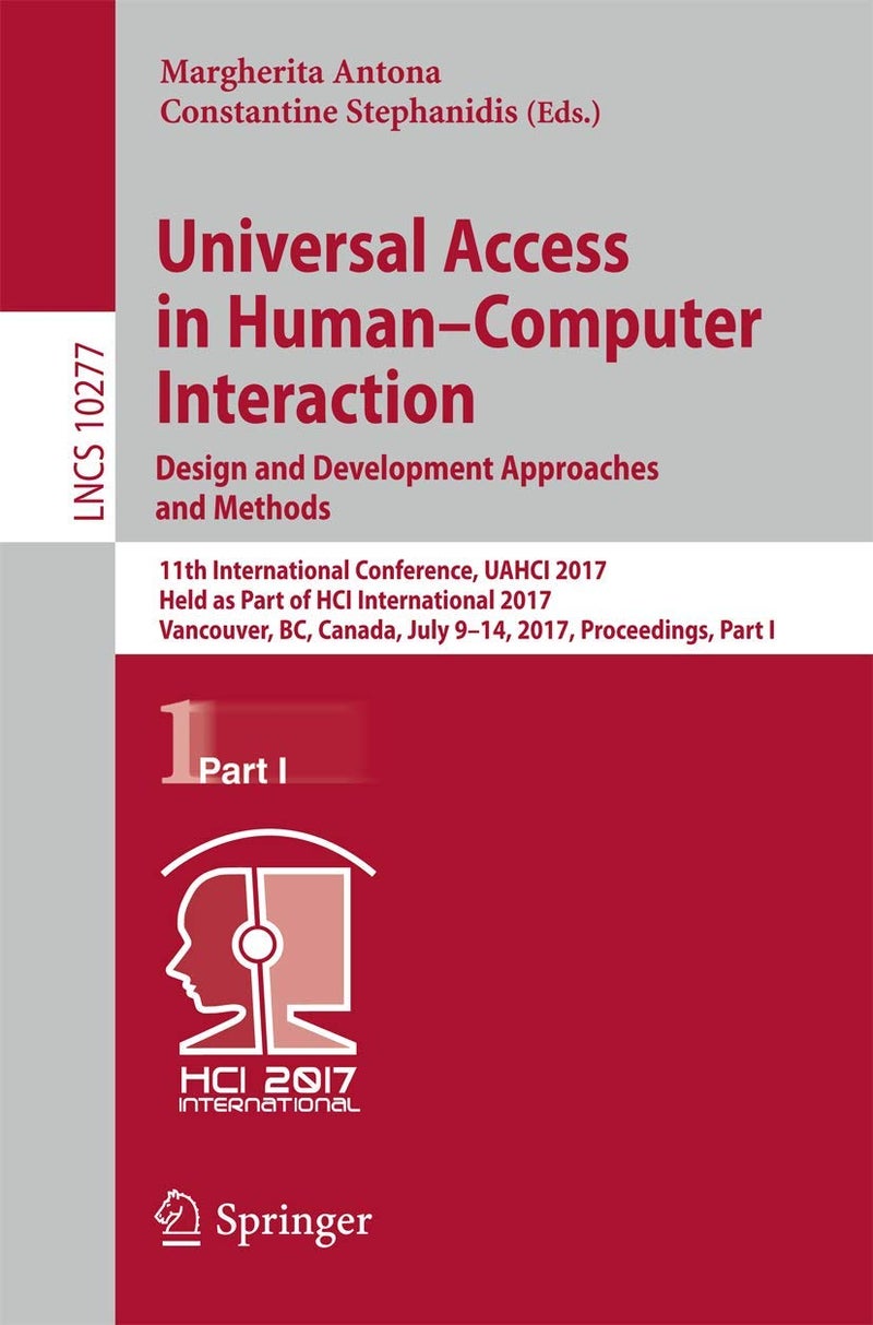 Universal Access in Human-Computer Interaction. De: 11th International Conference, Uahci 2017, Held as