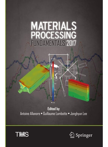 Materials Processing Fundamentals 2017 - pzsku/ZBFCCD76FD93FB040BFB2Z/45/1749032001/cefabd0e-b815-4d2e-9ce7-f51ce3bd3622