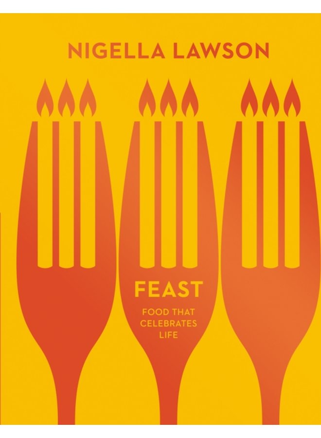 Feast Food that Celebrates Life Nigella Collection - Hardback