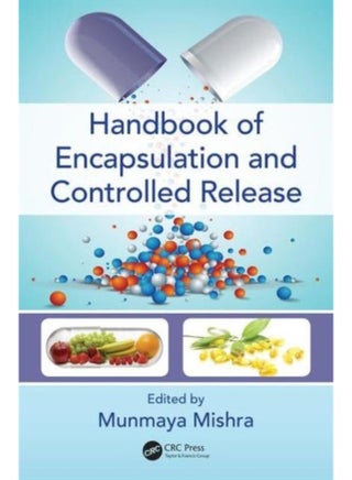 Handbook of Encapsulation and Controlled Release - pzsku/ZBFD2BFF2C1357F22D557Z/45/1744798344/24fbe1ed-754e-4d7b-ac0f-52d3f982c87b