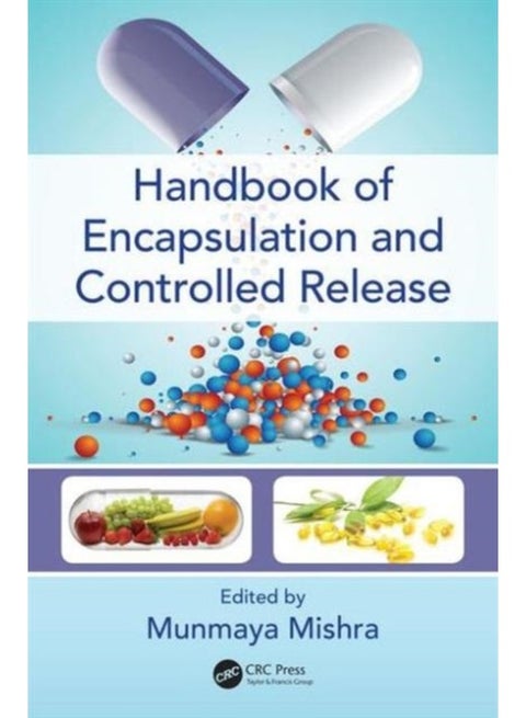 Handbook of Encapsulation and Controlled Release