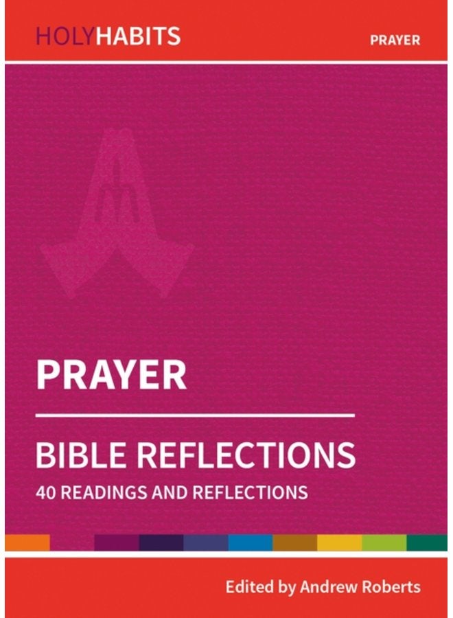Holy Habits Bible Reflections Prayer 40 readings and reflections - Paperback