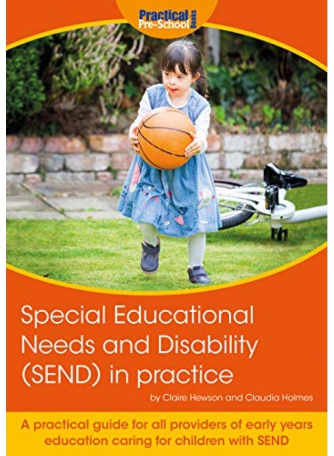 Special Educational Needs And Disability Send In Practice A Practical Guide For All Providers Of 