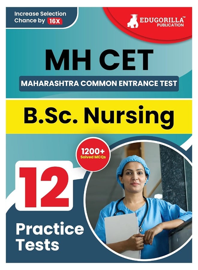 MH CET : B.Sc. Nursing Exam Prep Book 2025 | Maharashtra - Common Entrance Test | 12 Full Practice Tests with Free Access To Online Tests - Image 1