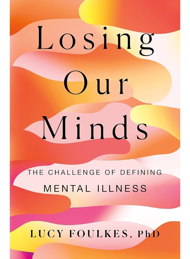 Losing Our Minds: The Challenge of Defining Mental Illness  - Image 1