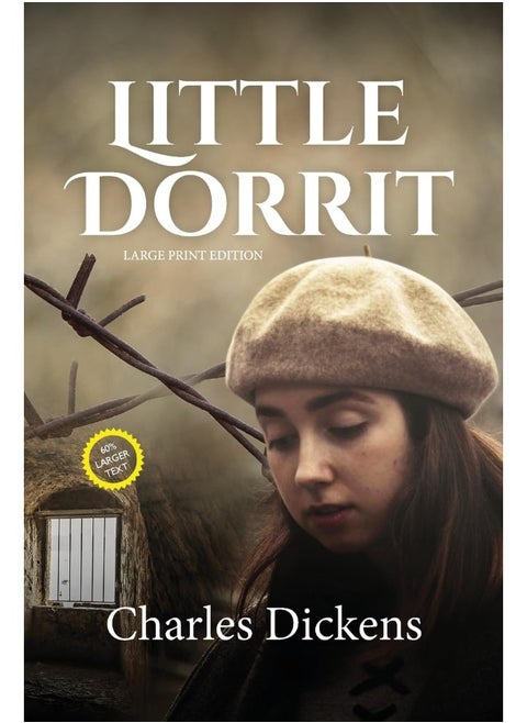 Little Dorrit (LARGE PRINT ANNOTATED): LARGE PRINT