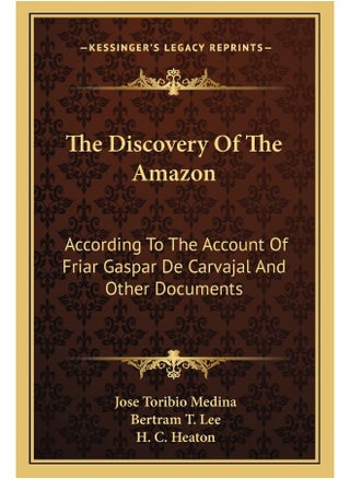 The Discovery of the Amazon: According to the Account of Friar Gaspar de Carvajal and Other Documents - pzsku/ZBFE39D4DC8C25E79B966Z/45/1746219266/3642cc89-6551-463c-858f-daac4e31c859