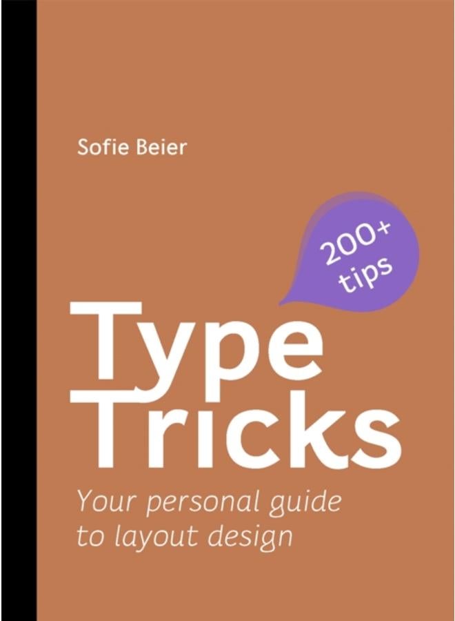 Type Tricks: Layout Design : Your Personal Guide to Layout Design 