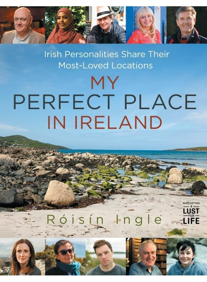 My Perfect Place in Ireland: Irish personalities share their most-loved locations 
