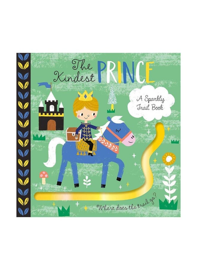 North Parade The Kindest Prince a Sparkly Trail Board Book (10 Pages)  - Image 1